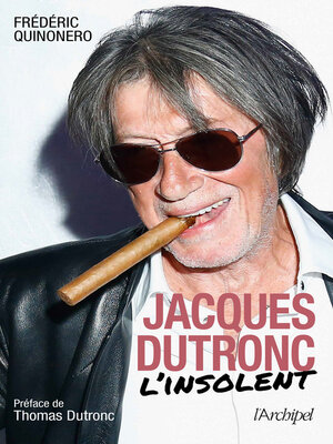 cover image of Jacques Dutronc, l'insolent